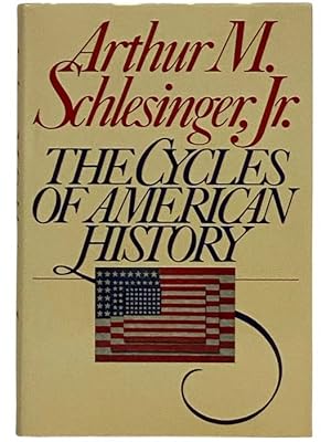 Seller image for The Cycles of American History for sale by Yesterday's Muse, ABAA, ILAB, IOBA