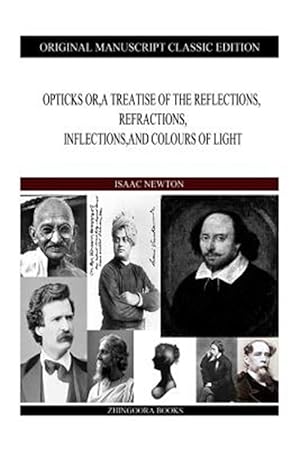 Bild des Verkufers fr Opticks Or, a Treatise of the Reflections, Refractions, Inflections, and Colours of Light zum Verkauf von GreatBookPrices