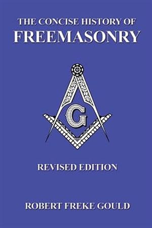 Seller image for Concise History of Freemasonry for sale by GreatBookPrices