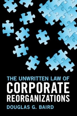 Seller image for Unwritten Law of Corporate Reorganizations for sale by GreatBookPrices