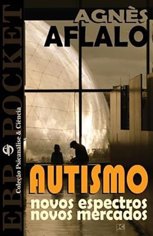 Seller image for Autismo - Novos Espectros, Novos Mercados -Language: portuguese for sale by GreatBookPrices