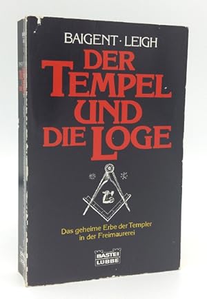 Bild des Verkufers fr Der Tempel und die Loge. Das geheime Erbe der Templer in der Freimaurerei. zum Verkauf von Occulte Buchhandlung "Inveha"