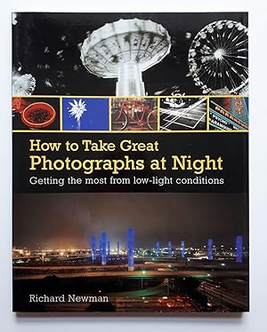 Bild des Verkufers fr How to Take Great Photographs at Night - Getting the most from low-light conditions zum Verkauf von Verlag IL Kunst, Literatur & Antiquariat