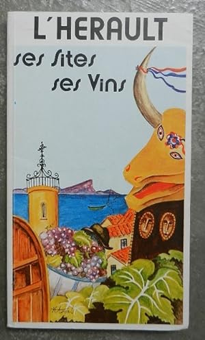 Seller image for L'Hrault. Ses sites, ses vins. for sale by Librairie les mains dans les poches