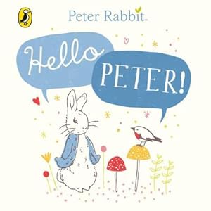 Bild des Verkufers fr Peter Rabbit: Hello Peter! zum Verkauf von Smartbuy