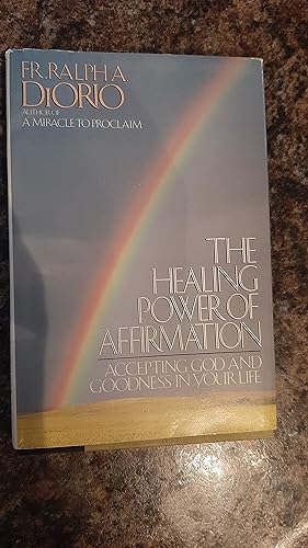 Imagen del vendedor de The Healing Power of Affirmation a la venta por Darby Jones
