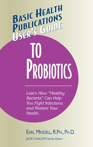 Seller image for User's Guide to Probiotics for sale by GreatBookPrices
