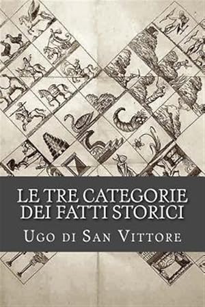 Imagen del vendedor de Le Tre Categorie Dei Fatti Storici -Language: italian a la venta por GreatBookPrices