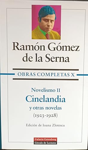 OBRAS COMPLETAS X. Novelismo II. Cinelandia y otras novelas (1923-1928).