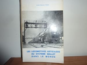 Seller image for Les locomotives articules du systme Mallet dans le monde. Illustr de 229 figures. for sale by Librairie Le Jardin des Muses