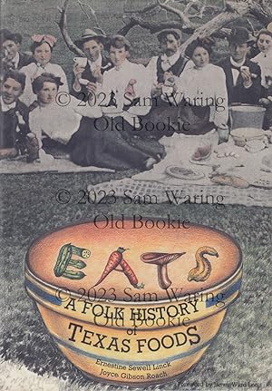 Eats : a folk history of Texas foods SIGNED