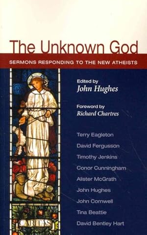 Seller image for Unknown God : Sermons Responding to the New Atheists for sale by GreatBookPricesUK