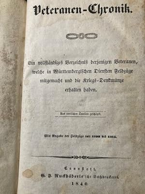 Veteranen-Chronik . Ein vollständiges Verzeichniss derjenigen Veteranen, welche in Württembergisc...
