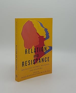 Seller image for RELATION AND RESISTANCE Racialized Women Religion and Diaspora for sale by Rothwell & Dunworth (ABA, ILAB)