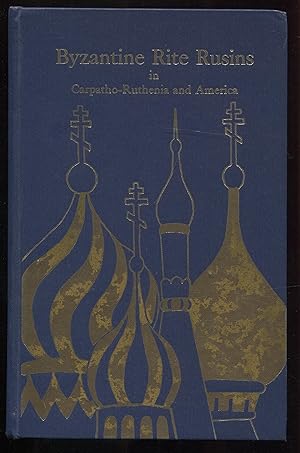 Imagen del vendedor de Byzantine Rite Rusins in Carpatho-Ruthenia and America a la venta por RT Books