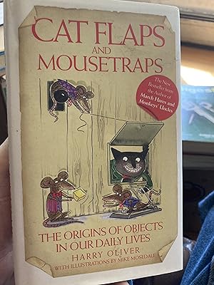 Immagine del venditore per Cat Flaps and Mouse Traps: The Origins of Objects in Our Daily Lives venduto da A.C. Daniel's Collectable Books
