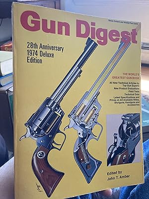 Image du vendeur pour Gun Digest, 1974 Delux Edition, 28th Anniversary (28th Anniversary 1974 Deluxe Edition) mis en vente par A.C. Daniel's Collectable Books