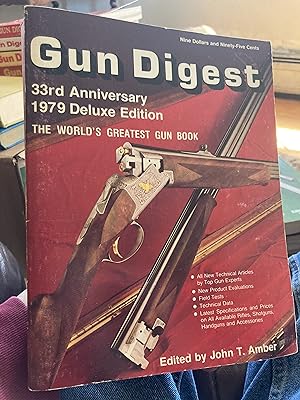 Bild des Verkufers fr Gun Digest 33rd Anniversary 1979 Deluxe Edition: The World's Greatest Gun Book zum Verkauf von A.C. Daniel's Collectable Books