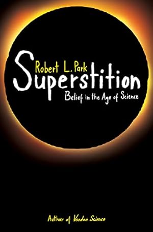 Bild des Verkufers fr Superstition: Belief in the Age of Science zum Verkauf von WeBuyBooks