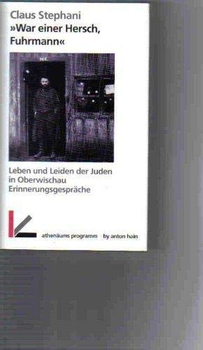 "War einer Hersch, Fuhrmann". Leben und Leiden der Juden von Oberwischau ; Erinnerungsgespräche.