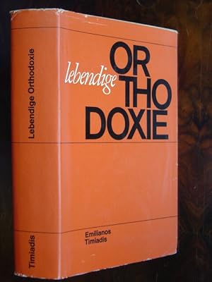 Image du vendeur pour Lebendige Orthodoxie. Eine Selbstdarstellung der Orthodoxie im Kreise der christlichen Kirchen. Aus dem Griechischen von Friedrich Drr und Heinz Gstrein. mis en vente par Antiquariat Tarter, Einzelunternehmen,