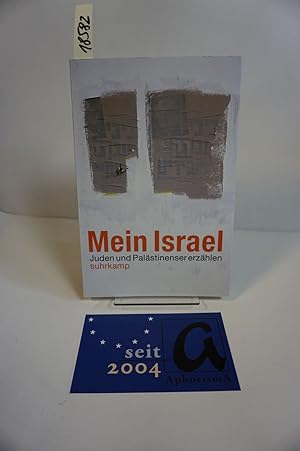 Image du vendeur pour Mein Israel. Juden und Palstinenser erzhlen. mis en vente par AphorismA gGmbH