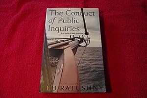 The Conduct of Public Inquiries: Law, Policy, and Practice