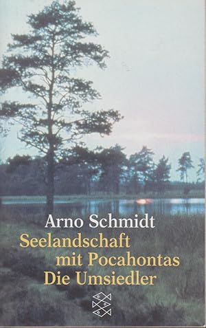 Seller image for Seelandschaft mit Pocahontas Die Umsiedler Arno Schmidt / Fischer ; 9118 for sale by Bcher bei den 7 Bergen