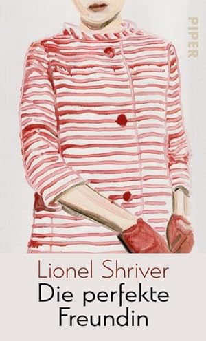 Immagine del venditore per Die perfekte Freundin. Lionel Shriver ; aus dem Amerikanischen von Christine Richter-Nilsson / In Beziehung stehende Ressource: ISBN: 9783492058216 venduto da Bcher bei den 7 Bergen