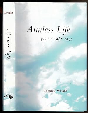 Seller image for AIMLESS LIFE: POEMS: 1961-1995 for sale by Circle City Books