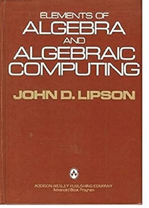 Bild des Verkufers fr Elements of Algebra and Algebraic Computing zum Verkauf von WeBuyBooks
