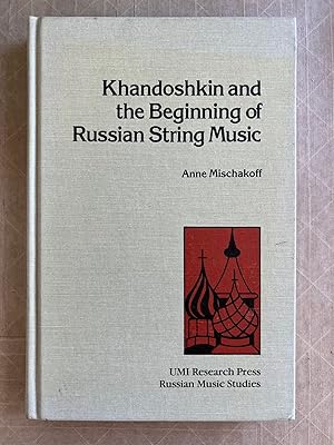 Seller image for Khandoshkin and the beginning of Russian string music for sale by BIBLIOPE by Calvello Books