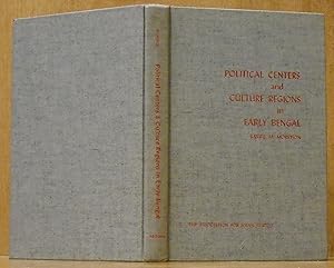 Political Centers and Cultural Regions in Early Bengal (The Association for Asian Studies : Monog...