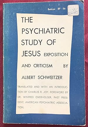 The Psychiatric Study of Jesus: Exposition and Criticism