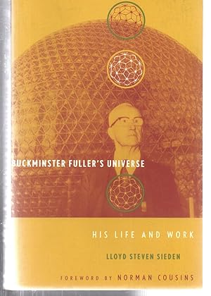 Imagen del vendedor de Buckminster Fuller's Universe: His Life and Work a la venta por EdmondDantes Bookseller