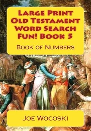 Seller image for Large Print Old Testament Word Search Fun! Book 5: Book of Numbers for sale by GreatBookPrices