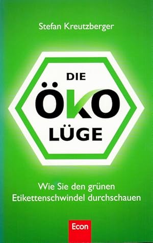 Bild des Verkufers fr Die kolge : wie Sie den grnen Etikettenschwindel durchschauen. zum Verkauf von Versandantiquariat Nussbaum