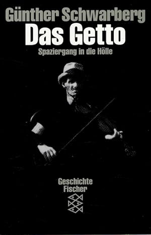 Imagen del vendedor de Das Getto : Spaziergang in die Hlle. Fischer ; 10302 : Geschichte a la venta por Versandantiquariat Nussbaum