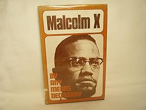 Imagen del vendedor de By Any Means Necessary: Speeches, Interviews and a Letter by Malcolm X a la venta por curtis paul books, inc.