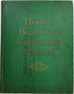 The House Beautiful Gardening Manual