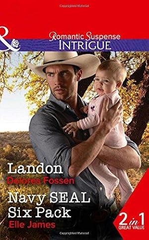 Seller image for Landon: Landon (The Lawmen of Silver Creek Ranch, Book 9) / Navy SEAL Six Pack (SEAL of My Own, Book 4) for sale by WeBuyBooks