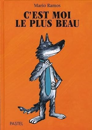 Bild des Verkufers fr c'est moi le plus beau zum Verkauf von Chapitre.com : livres et presse ancienne