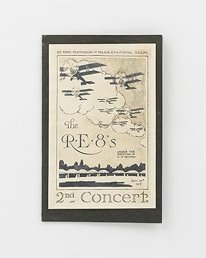 The R.E.8's 2nd Concert. Under the Direction of H.S. Nichols. Sept. 27th, 1917. By Kind Permissio...