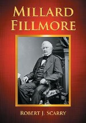 Seller image for Millard Fillmore for sale by AHA-BUCH GmbH