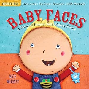 Seller image for Indestructibles: Baby Faces: A Book of Happy, Silly, Funny Faces: Chew Proof · Rip Proof · Nontoxic · 100% Washable (Book for Babies, Newborn Books, Safe to Chew) for sale by Reliant Bookstore