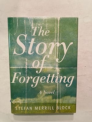 Seller image for The Story of Forgetting: A Novel [1st PRINT/ SIGNED LOCATED & DATED] for sale by OldBooksFromTheBasement