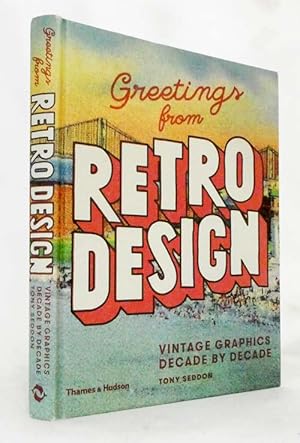 Immagine del venditore per Greetings from Retro Design Vintage Graphics Decade by Decade venduto da Adelaide Booksellers