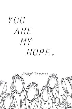 Imagen del vendedor de You are my Hope. a la venta por WeBuyBooks