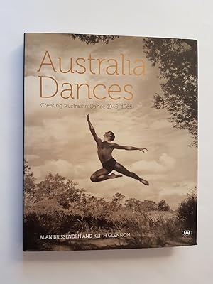 Imagen del vendedor de Australia Dances : Creating Australian Dance 1945-1965 a la venta por masted books