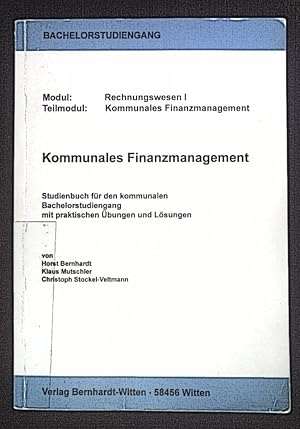 Bild des Verkufers fr Kommunales Finanzmanagement : Studienbuch fr den kommunalen Bachelorstudiengang mit praktischen bungen und Lsungen ; Modul: Rechnungswesen I : Teilmodul: Kommunales Finanzmanagement. Bachelorstudiengang zum Verkauf von books4less (Versandantiquariat Petra Gros GmbH & Co. KG)